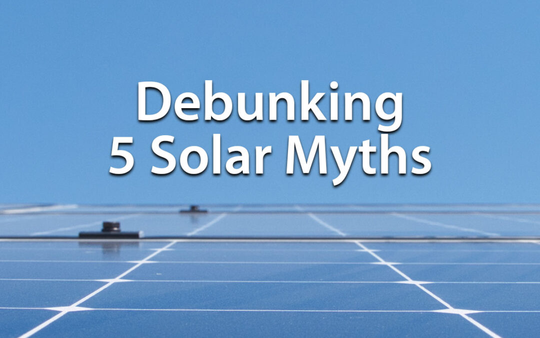 Solar Myths Debunked