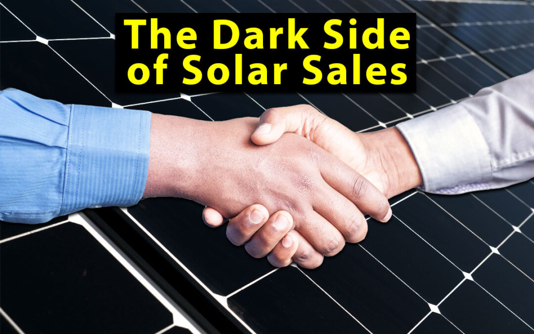 The Dark Side of Solar Sales
